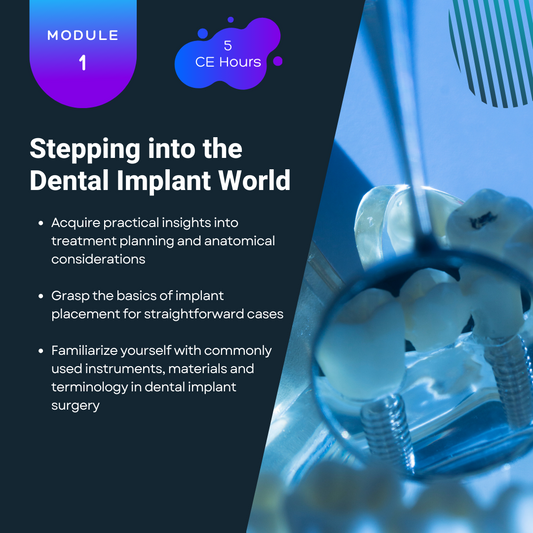 Module 1 - Stepping into the  Dental Implant World