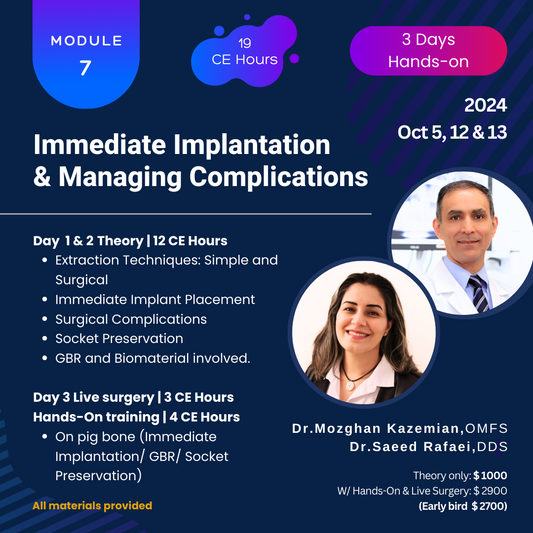 Module 7 - Immediate Implantation & Managing Complications
